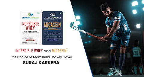 Incredible Whey and MiCasein, the Choice of Team India Hockey Player & Steadfast Athlete Suraj Karkera