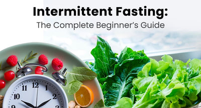 Intermittent Fasting: The Complete Beginner’s Guide