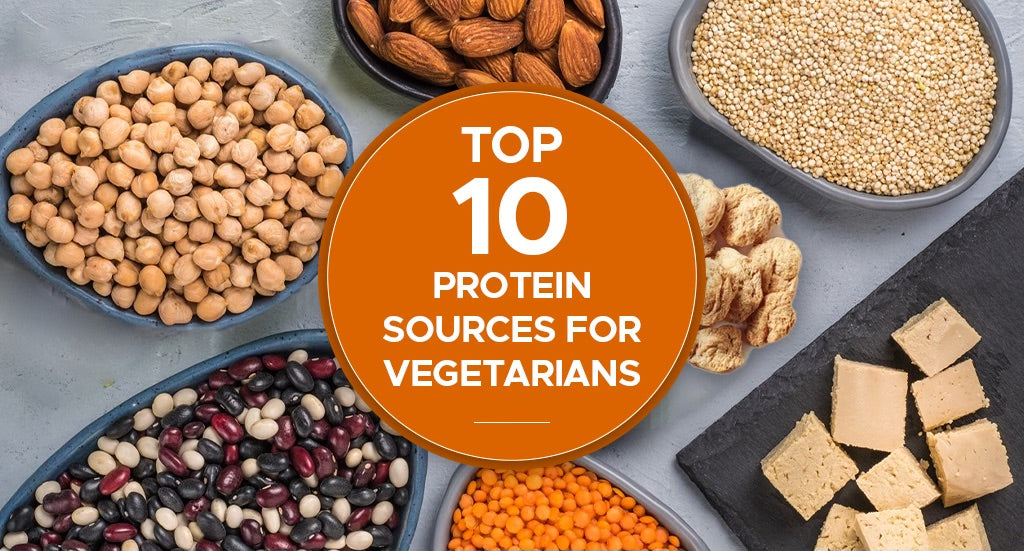 TOP 10 PROTEIN SOURCES FOR VEGETARIANS