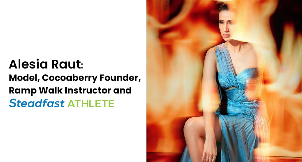 Alesia Raut: Model, Cocoaberry Founder, Ramp Walk Instructor and Stead