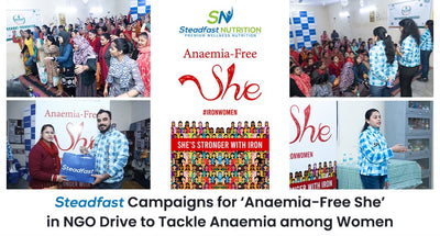 Steadfast Campaigns for ‘Anaemia-Free She’ in NGO Drive to Tackle Grave Issue of Anaemia among Women