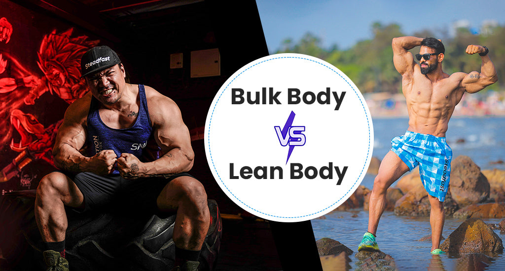 Bulk Body vs Lean Body