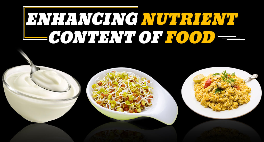 ENHANCING NUTRIENT CONTENT OF FOOD