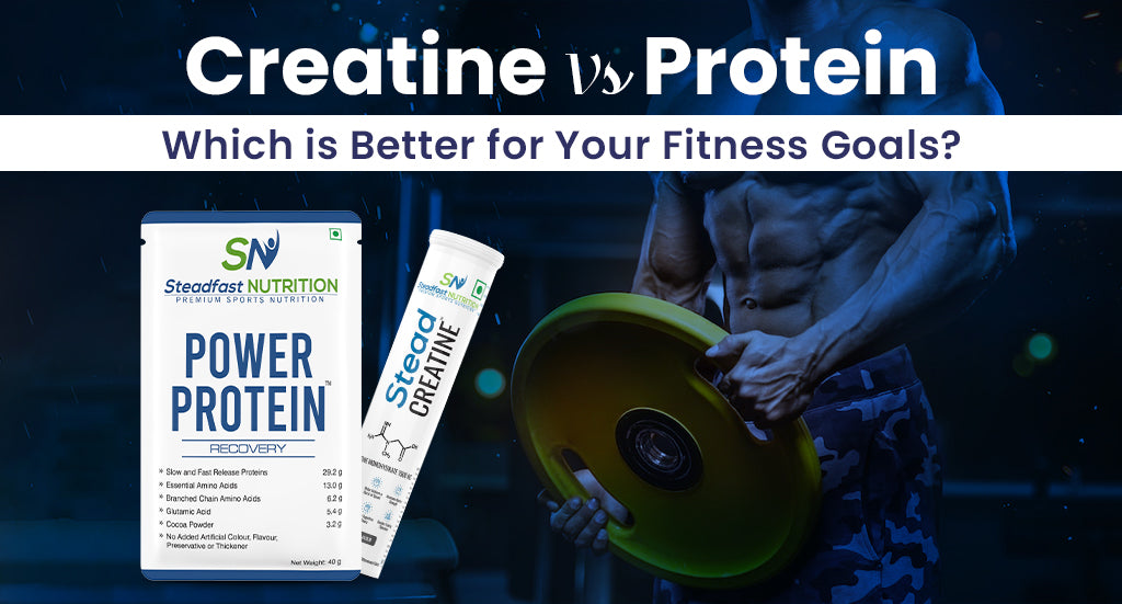 Creatine Vs Protein: Which is Better for Your Fitness Goals?