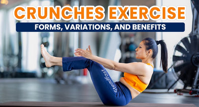 Crunches Exercise: Forms, Variations, and Benefits