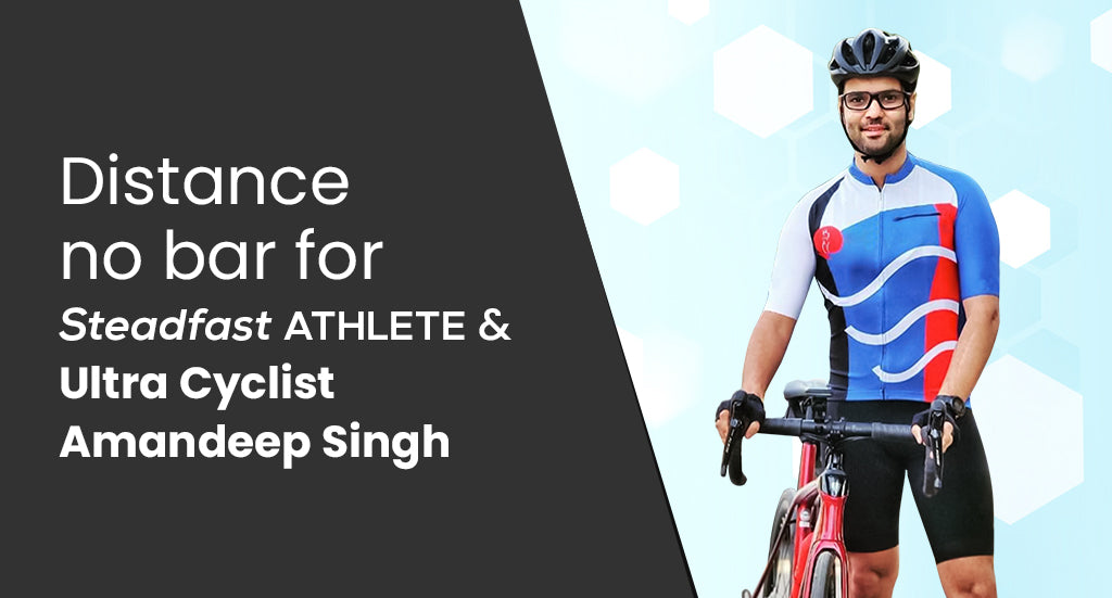 Distance no bar for Steadfast Athlete and ultra cyclist Amandeep Singh