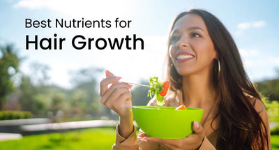 Best Nutrients for Hair Growth