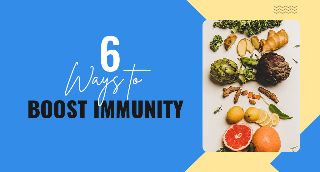 6 Ways to Boost Immunity