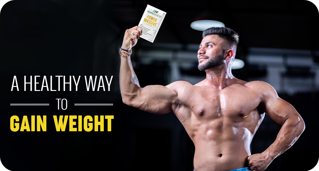 POWER MASSIVE - A HEALTHY WAY TO GAIN WEIGHT