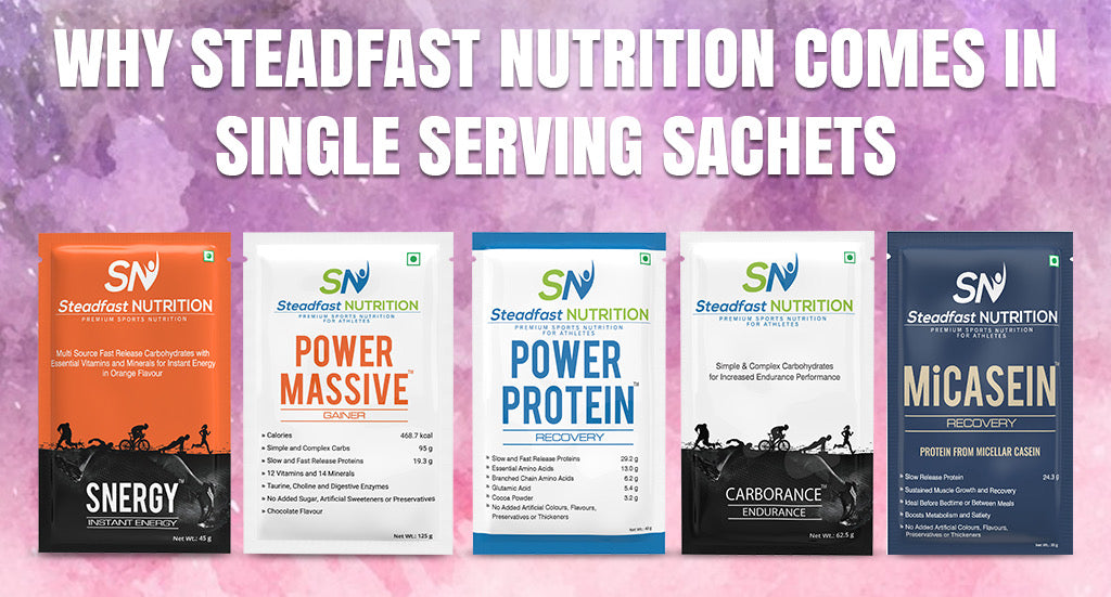 WHY STEADFAST NUTRITION COMES IN SINGLE SERVING SACHETS