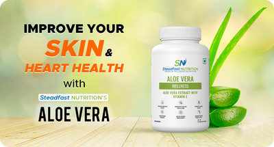 STEADFAST NUTRITION’S ALOE VERA WITH VITAMIN E, THE WAY TO IMPROVED SKIN, DIGESTIVE AND HEART HEALTH