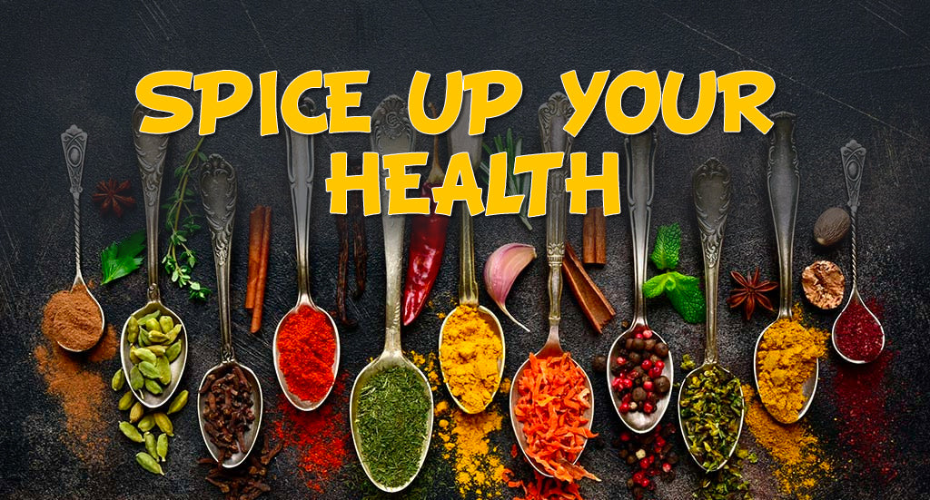 SPICE UP YOUR HEALTH