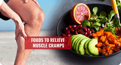 FOODS TO RELIEVE MUSCLE CRAMPS