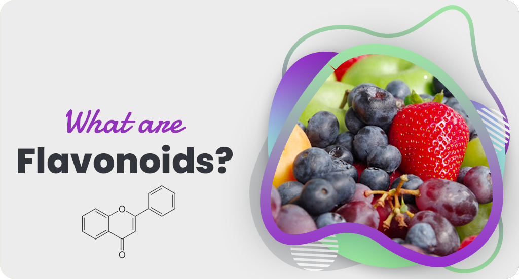 WHAT ARE FLAVONOIDS?