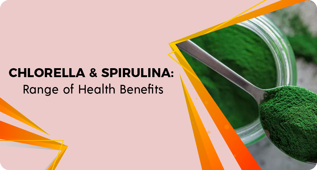 CHLORELLA AND SPIRULINA