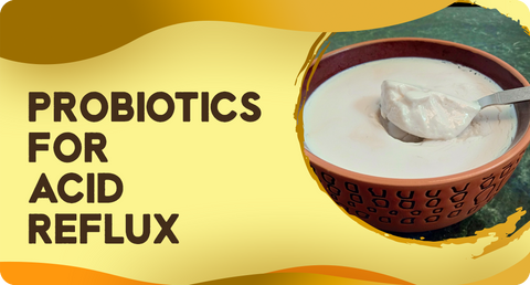 PROBIOTICS FOR ACID REFLUX