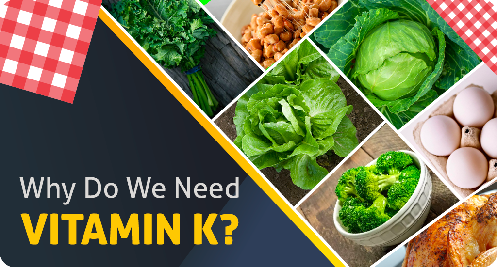 WHY DO WE NEED VITAMIN K?