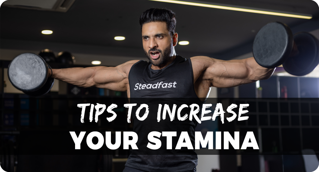 TIPS TO INCREASE YOUR STAMINA