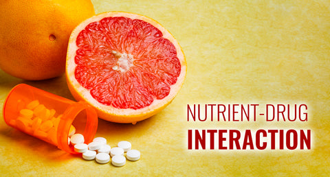 NUTRIENT-DRUG INTERACTION