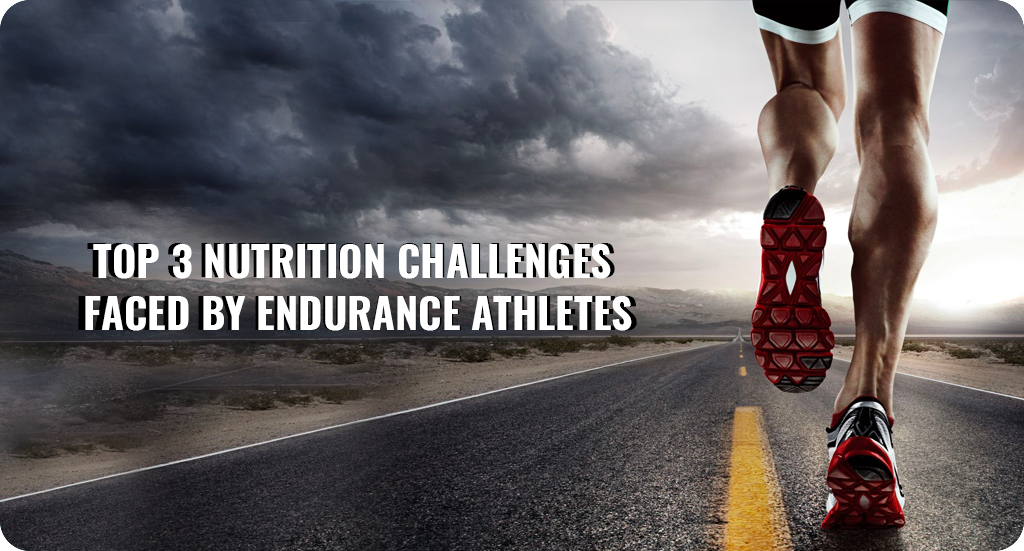 TOP 3 NUTRITION CHALLENGES FACED BY ENDURANCE ATHLETES