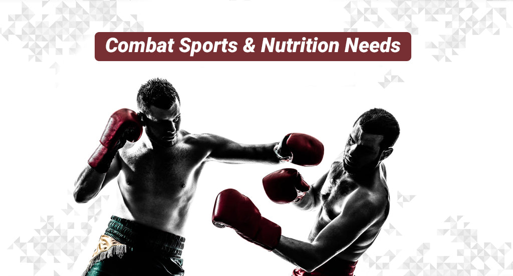 Combat Sports & Nutrition Needs