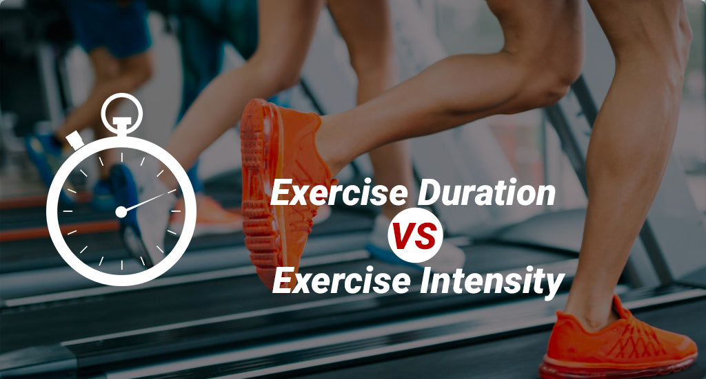WHAT MATTERS MORE - DURATION OR INTENSITY OF THE WORKOUT?