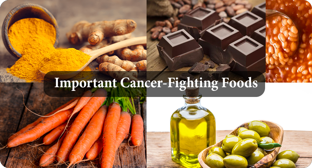 IMPORTANT CANCER-FIGHTING FOODS