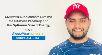 Steadfast Supplements Give me the Ultimate Recovery and the Optimum Dose of Energy, says Steadfast Athlete Shubham Bhatt