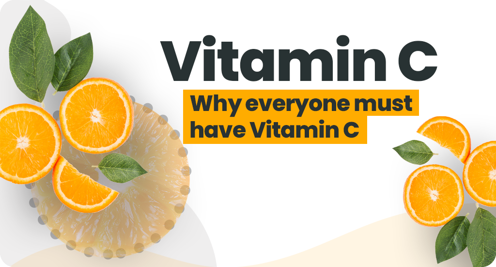 Boosting Immunity to Skin Health: Why Everyone Must Have Vitamin C