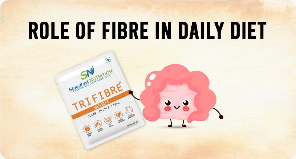 ROLE OF FIBRE IN DAILY DIET
