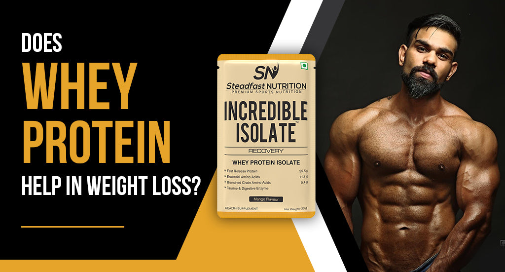 DOES WHEY PROTEIN HELP IN WEIGHT LOSS?