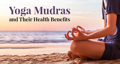 Yoga Mudras and Their Health Benefits