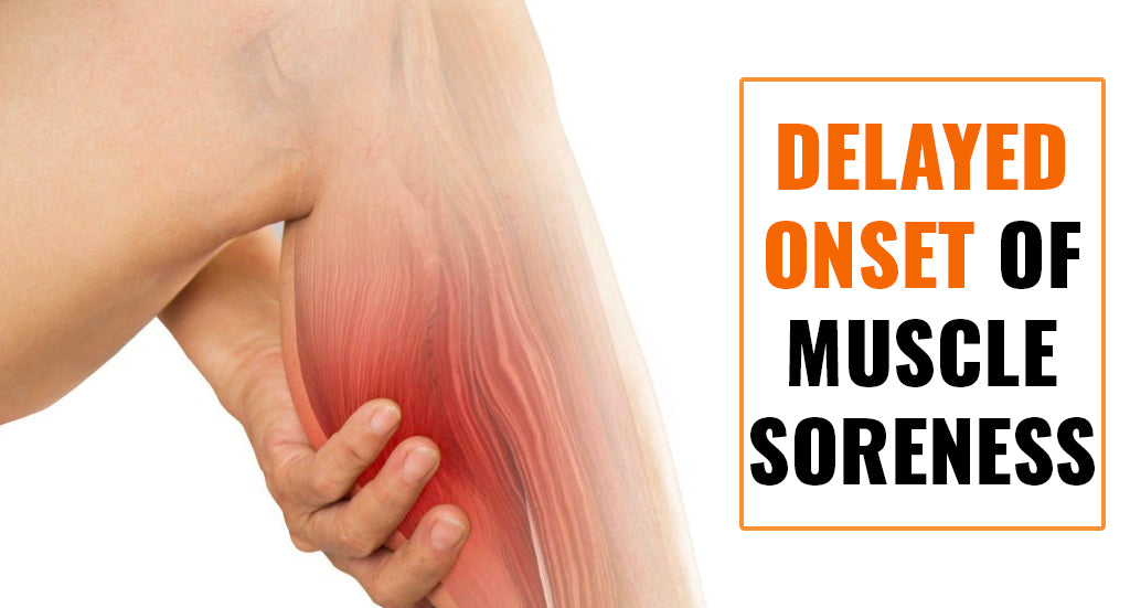 DOMS (DELAYED ONSET OF MUSCLE SORENESS)