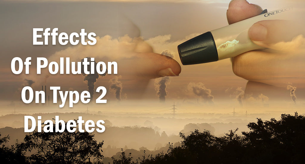 EFFECT OF POLLUTION ON TYPE 2 DIABETES