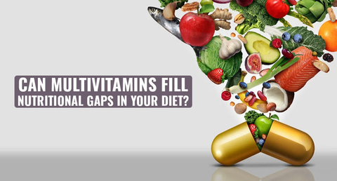Can Multivitamins Fill Nutritional Gaps in Your Diet?