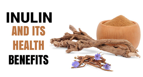 INULIN AND ITS HEALTH BENEFITS