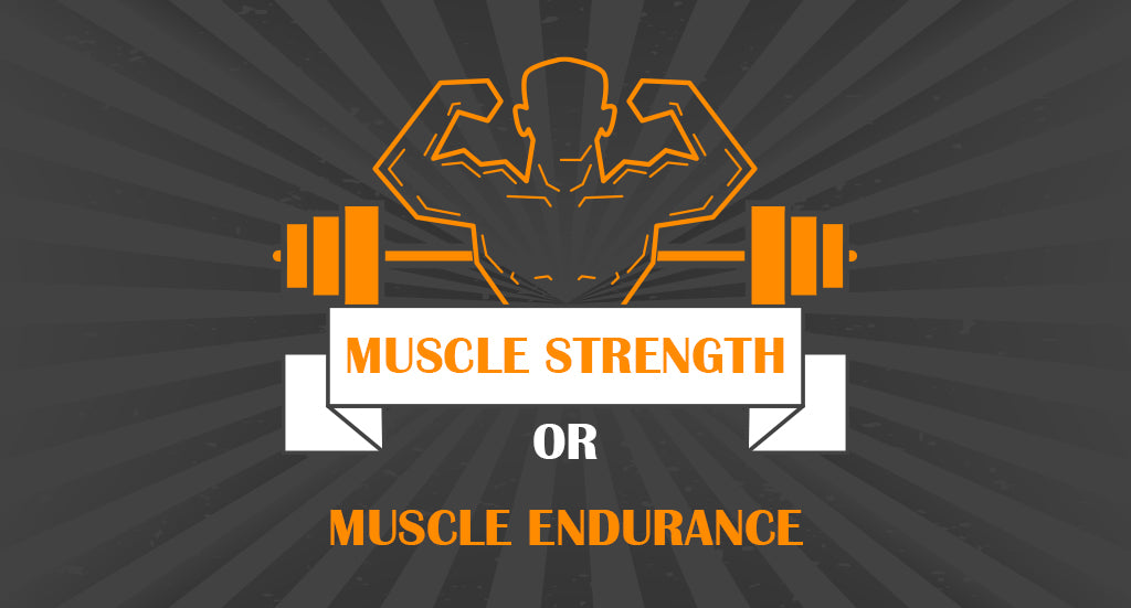 WHICH IS IMPORTANT - MUSCLE STRENGTH OR MUSCLE ENDURANCE?