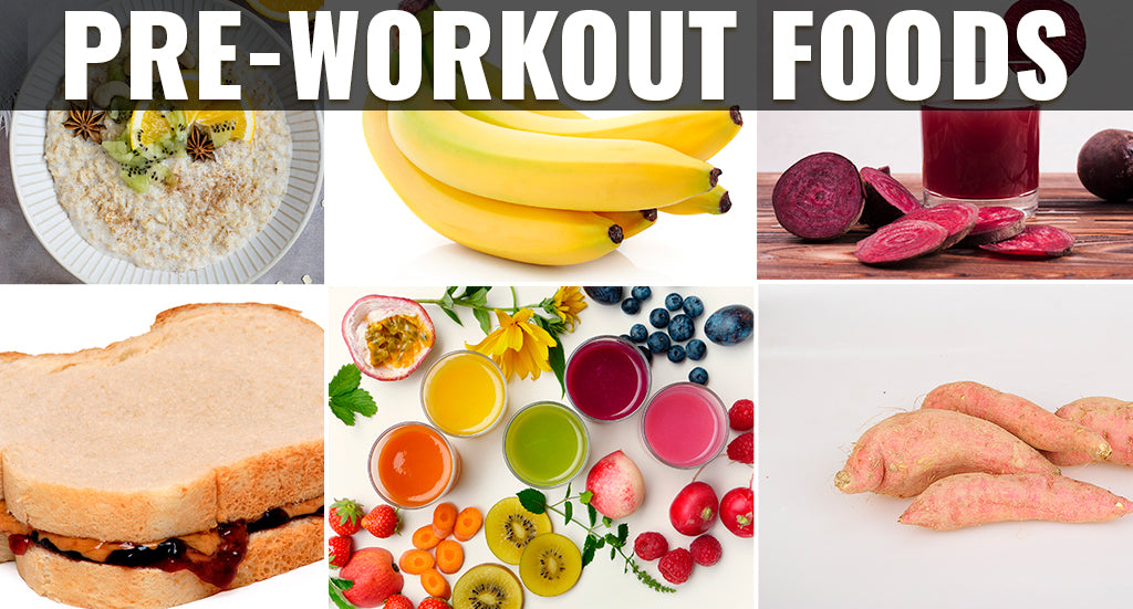PRE-WORKOUT FOODS