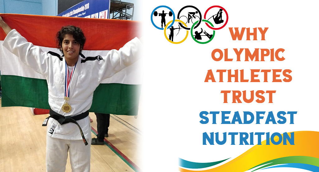 WHY OLYMPIC ATHLETES TRUST STEADFAST NUTRITION