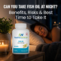 Can you take Fish Oil at night?