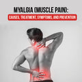 Myalgia (Muscle Pain): Cause, Treatment, Symptoms, and Prevention