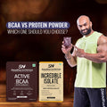 BCAA VS Protein powder which one should you choose?